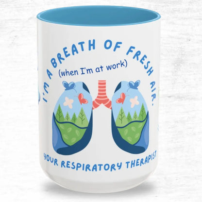 Mug with respiratory therapist design and 'I'm A Breath Of Fresh Air When I''m At Work' text on a white background