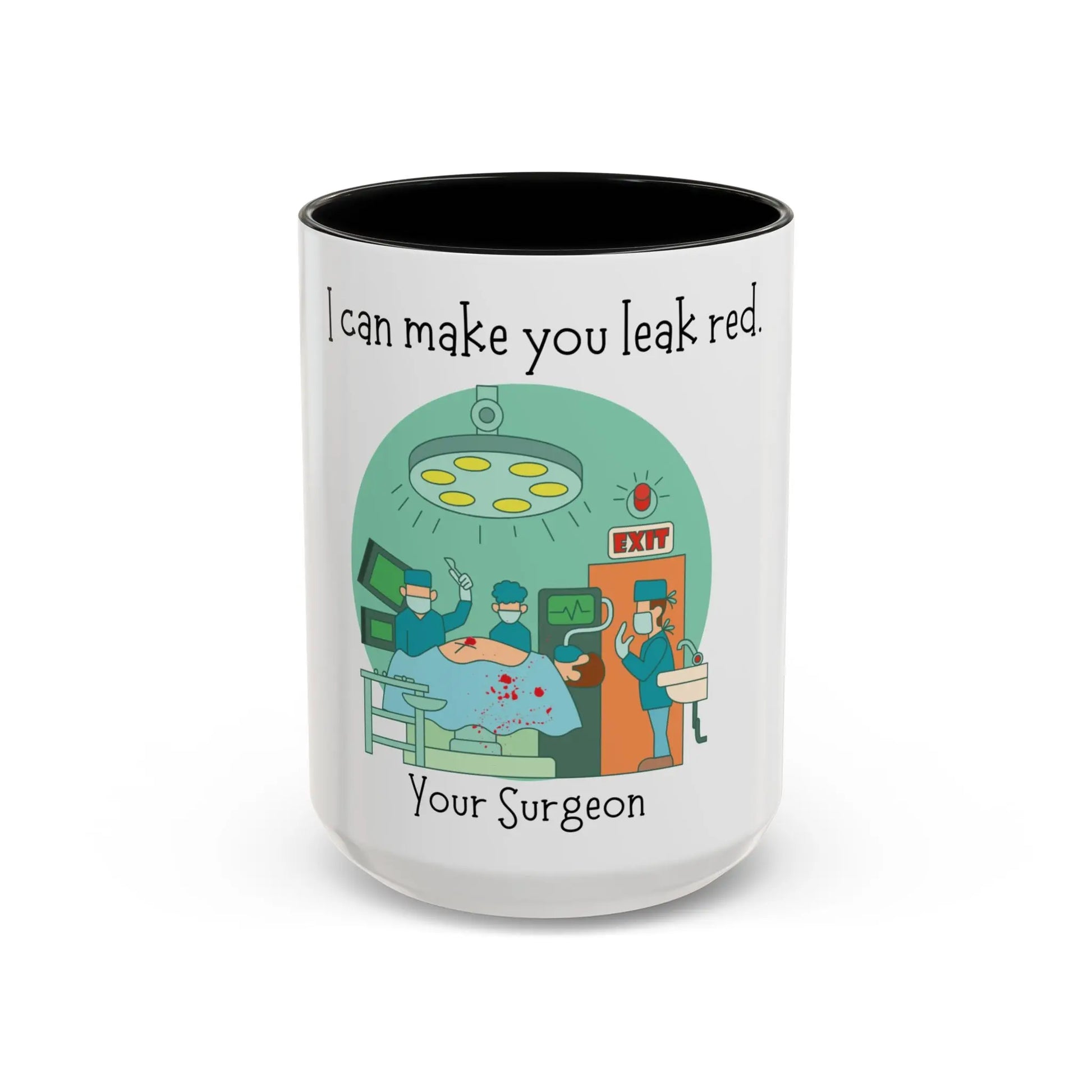 Mug with a funny medical illustration and 'I can make you leak red your surgeon' text on a white background