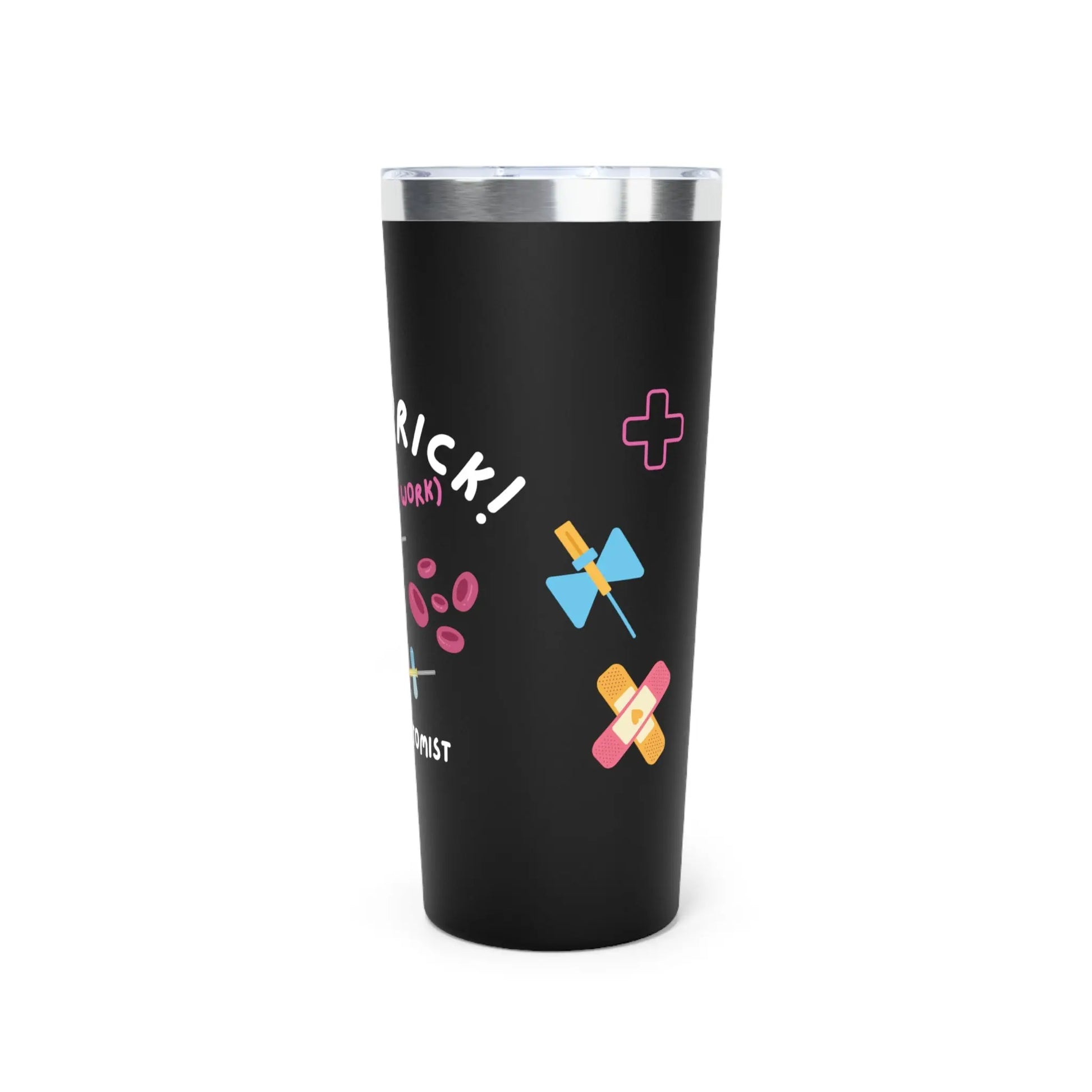 I'm A Prick - 22oz Tumbler