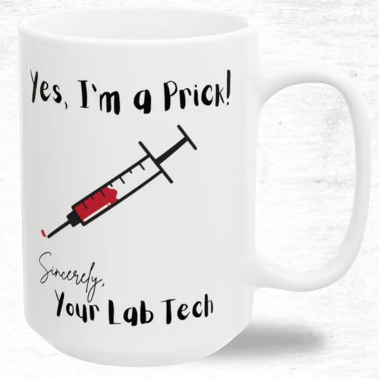 White mug with 'I'm A Prick Your Lab Tech' text and syringe decor on light gray background