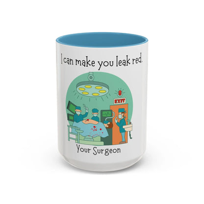Mug with a humorous design of surgeons and 'I Can Make You Leak Red Your Surgeon' text on a white background