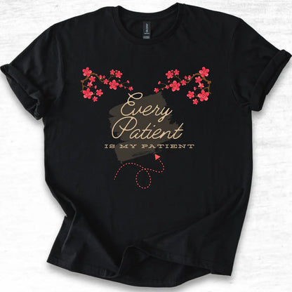 Black t-shirt with Sakura Flowers design and 'Every Patient Is My Patient' text on a white background