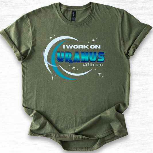 I Work on Uranus GI Team T-Shirt