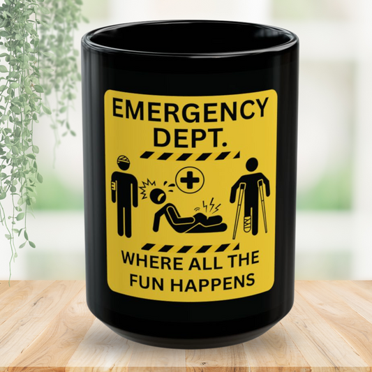 Emergency Dept. - Where All The Fun Happens Mug