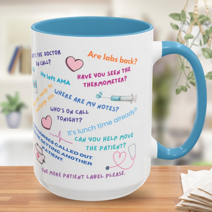 Funny Medical Quotes - Nurse Mug 15oz