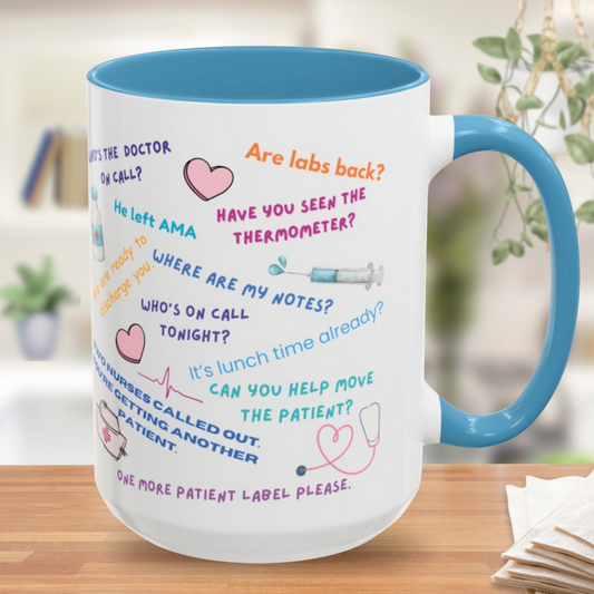 Funny Medical Quotes - Nurse Mug 15oz
