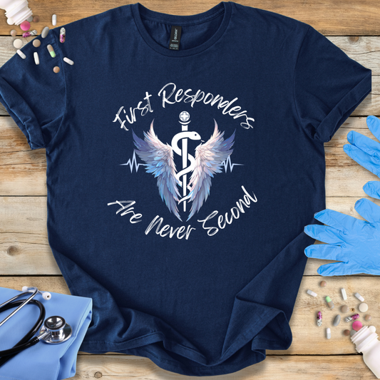 First Responders Are Never Second T-Shirt