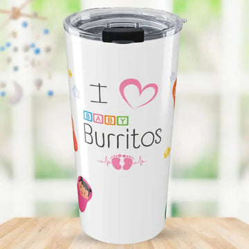 White stainless steel tumbler with 'I ♥ Baby Burritos' text featuring colorful block-letter 'BABY' and pink baby footprint heartbeat design, surrounded by diverse swaddled newborn illustrations, on a blurred nursery background.