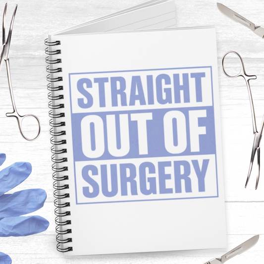 Straight Out of Surgery - Spiral Notebook