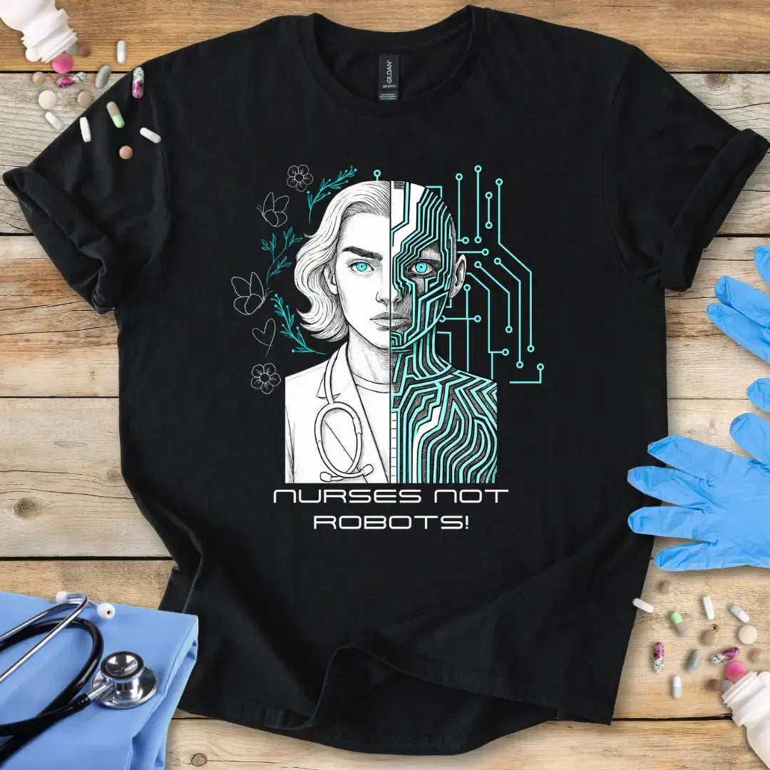 Black t-shirt with a graphic design featuring a nurse and the text 'Nurses Not Robots' on a wooden surface.