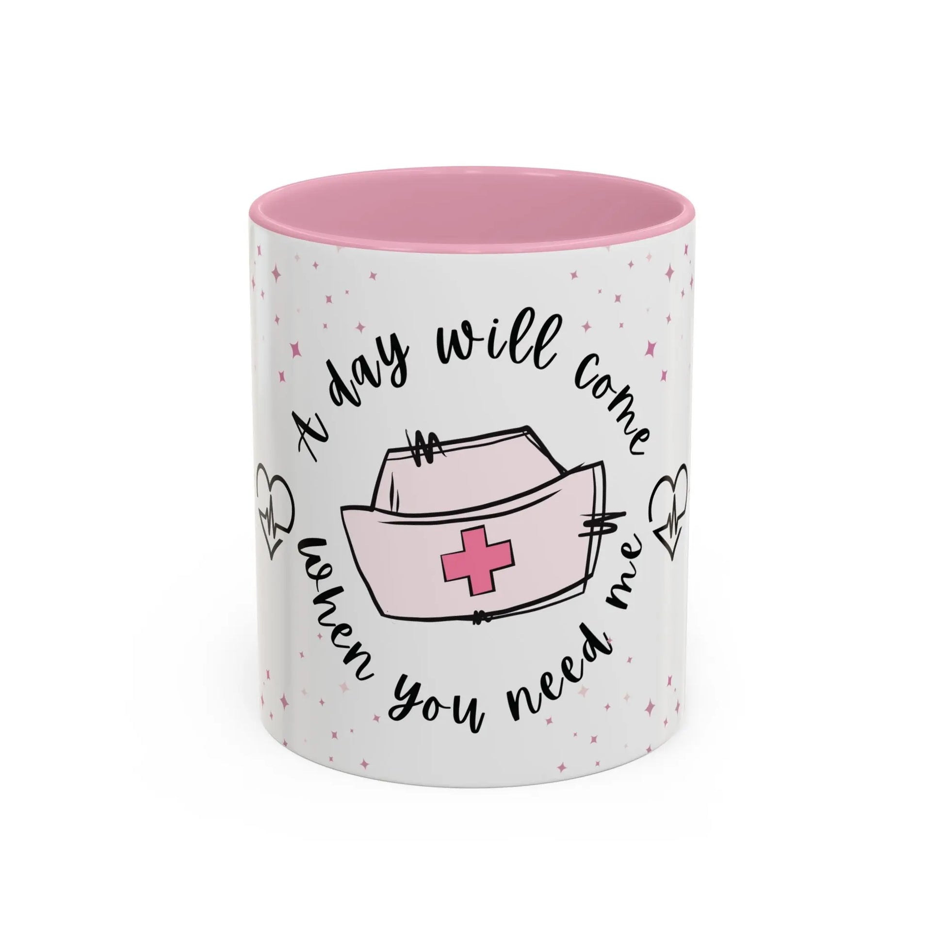 Mug with a pink interior, white exterior, and A Day Will Come When You Need Me' text and medical symbols.