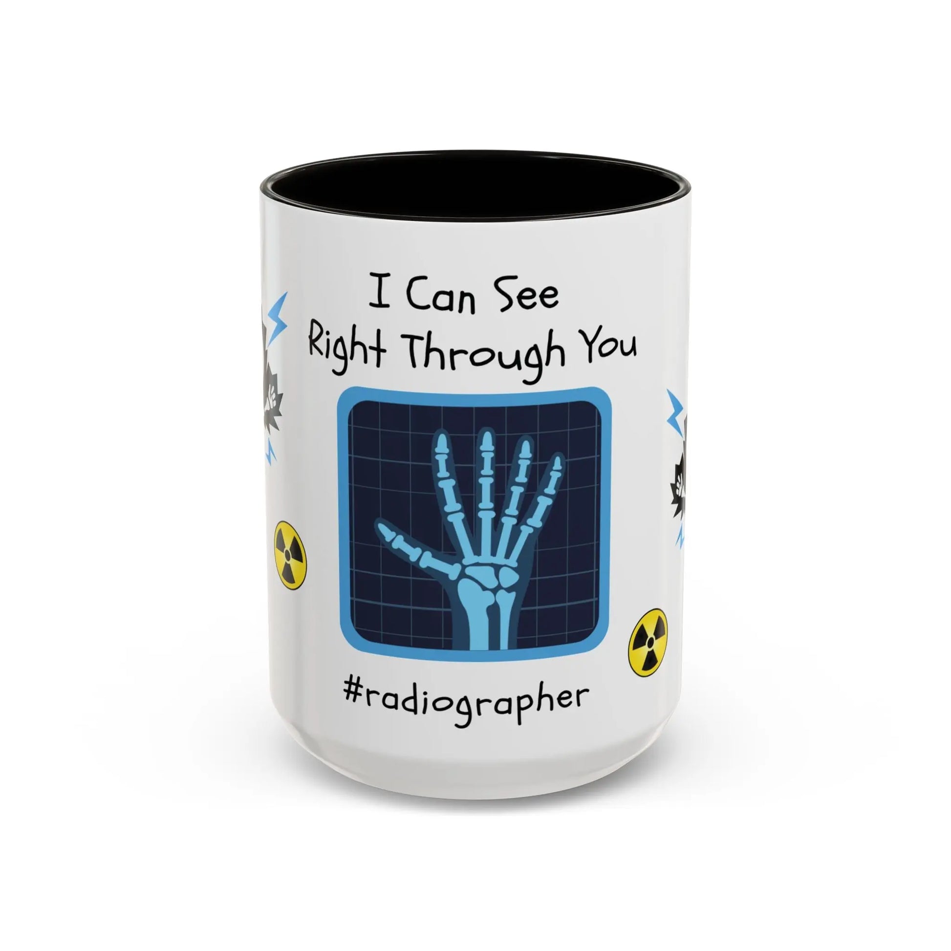 Mug with x-ray design and text 'I Can See Right Through You #radiographer' on a white background