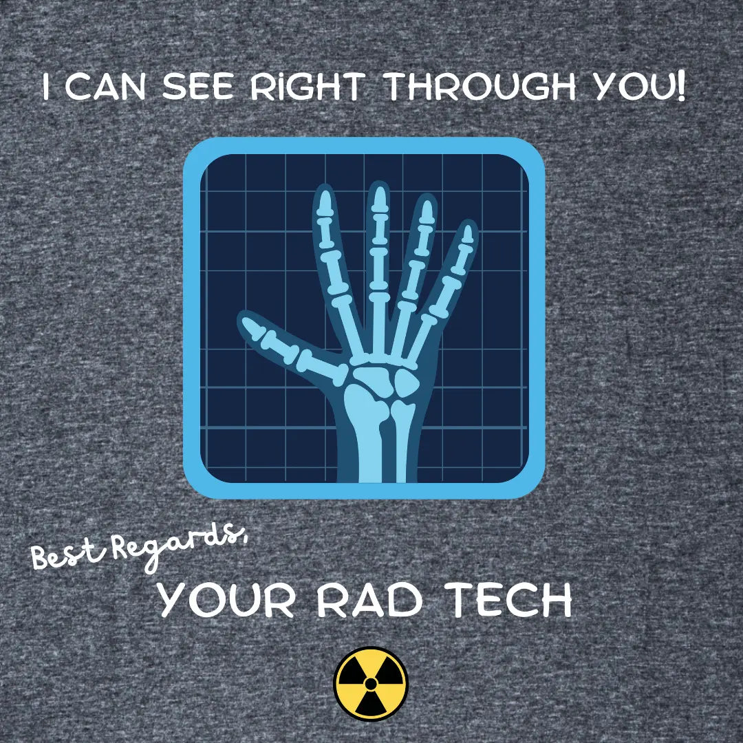Gray t-shirt with X-ray of a hand and humorous text about a radiology technician on a dark gray background.