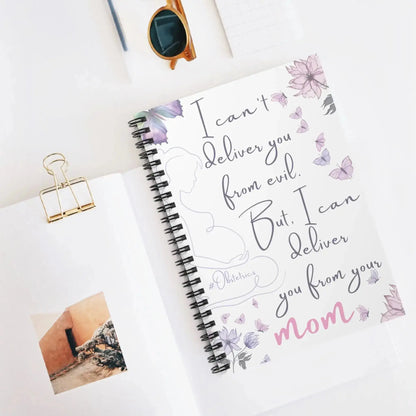 I can't deliver you from evil, But I can Deliver you from your Mom Spiral Notebook Quotes