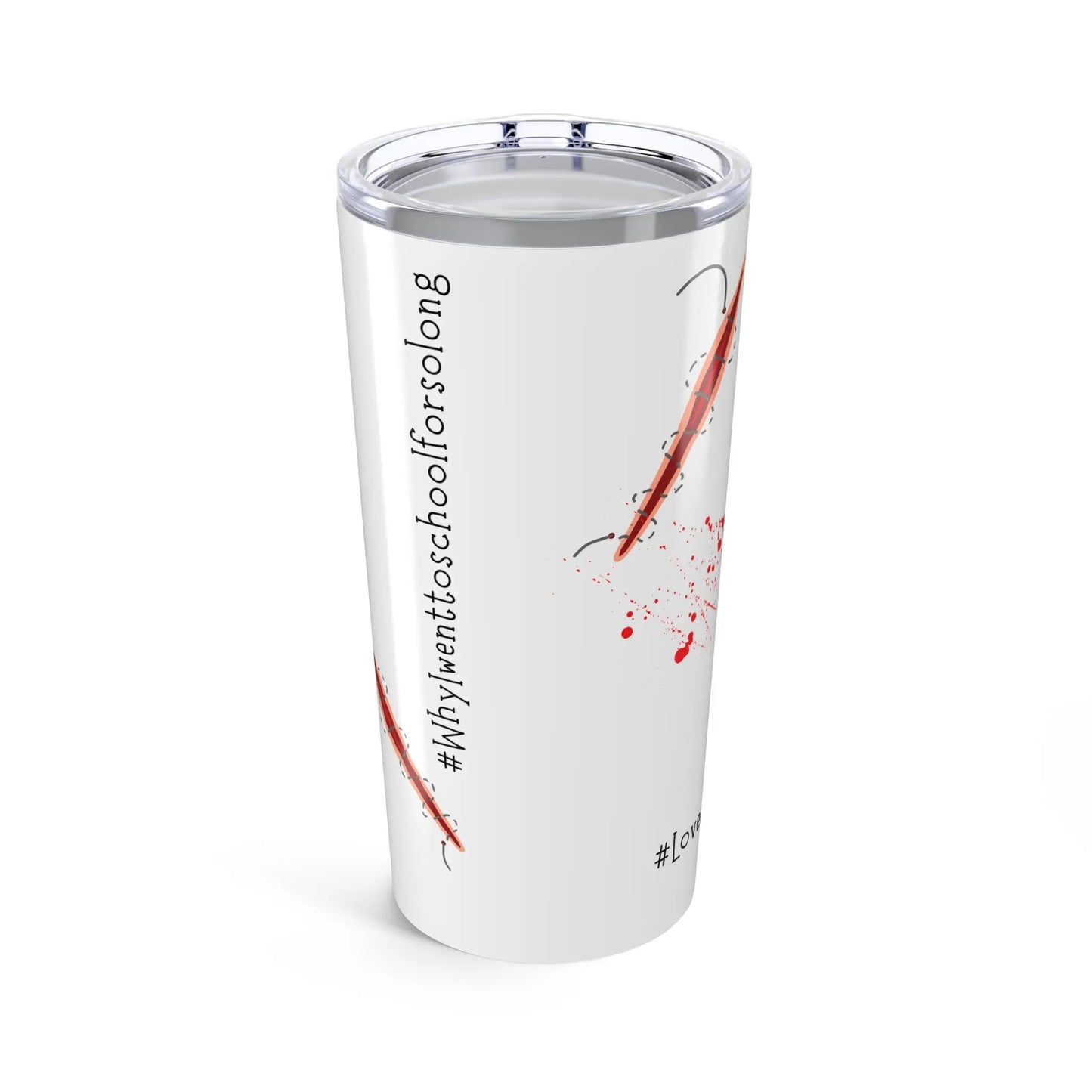 White tumbler with stitches design and 'Why I Went To School For So Long' text on a white background