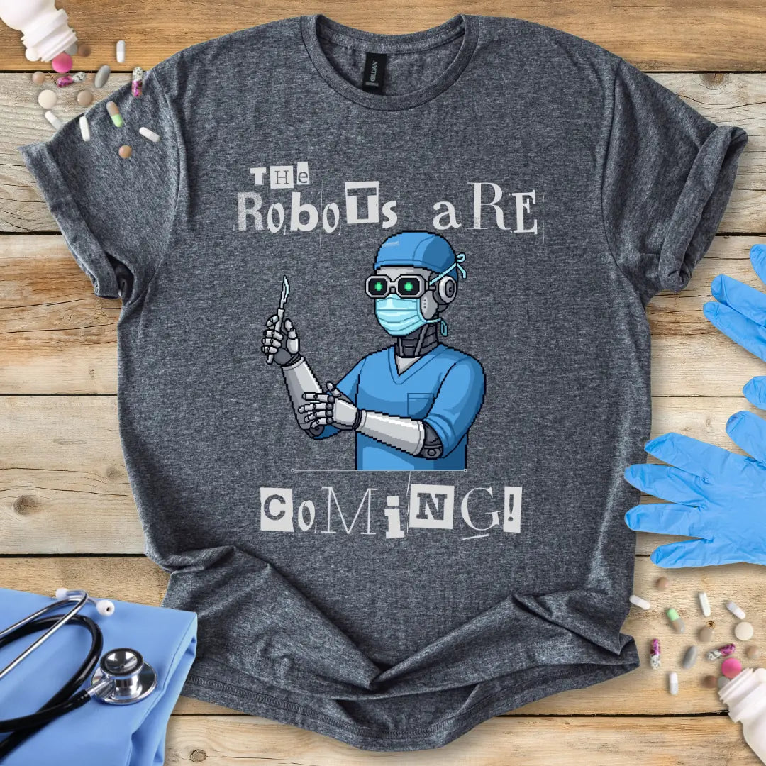 Robots Are Coming T-Shirt