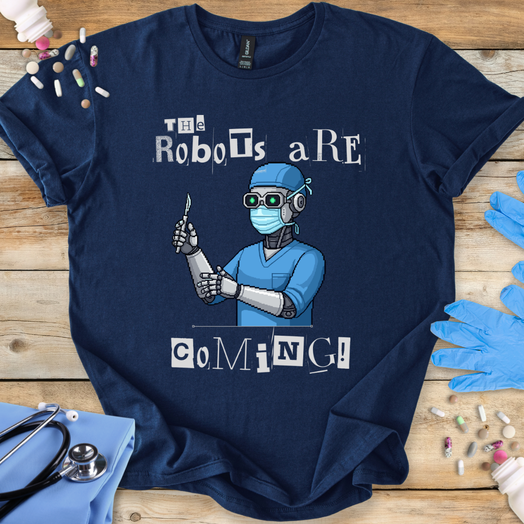 Robots Are Coming T-Shirt