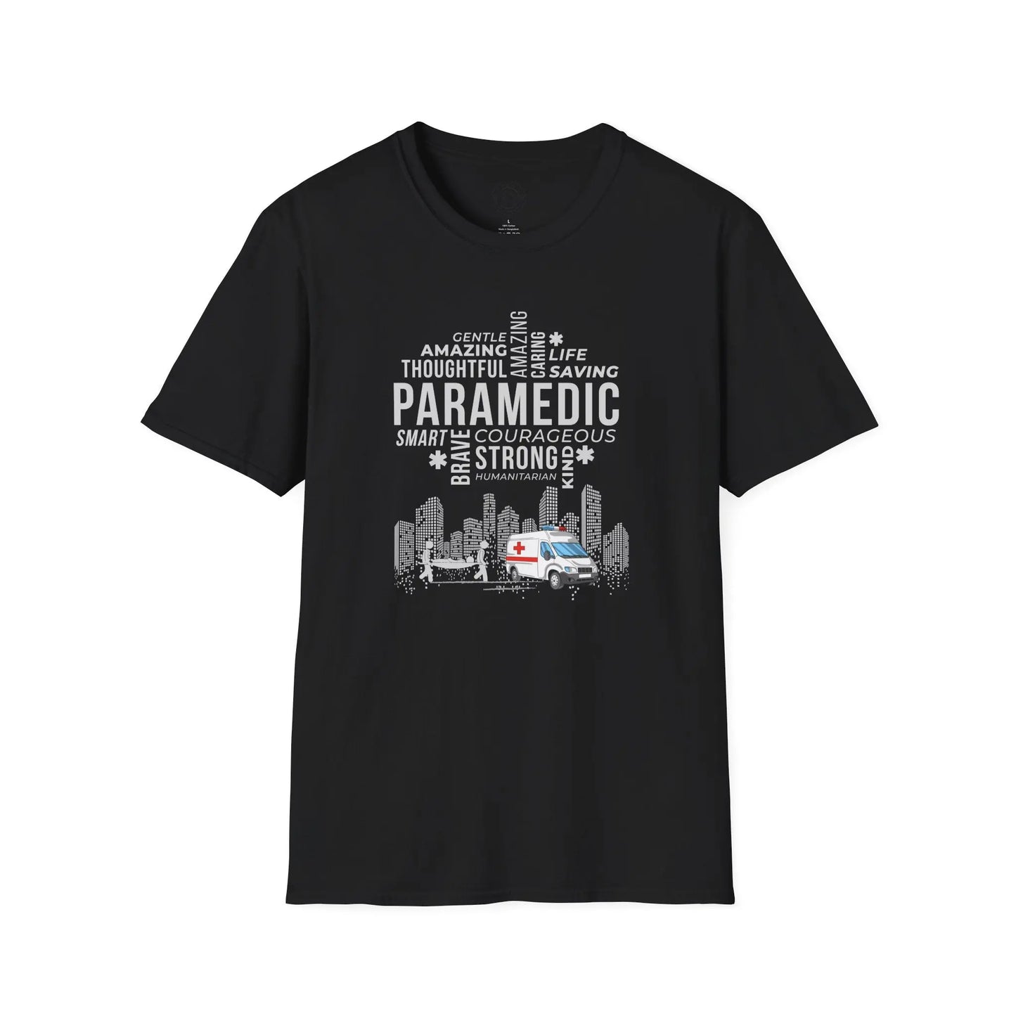Paramedic Tribute T-Shirt Gentle Amazing Thoughtful Caring Life Saving Smart Brave Courageous Strong Kind T-Shirt Black