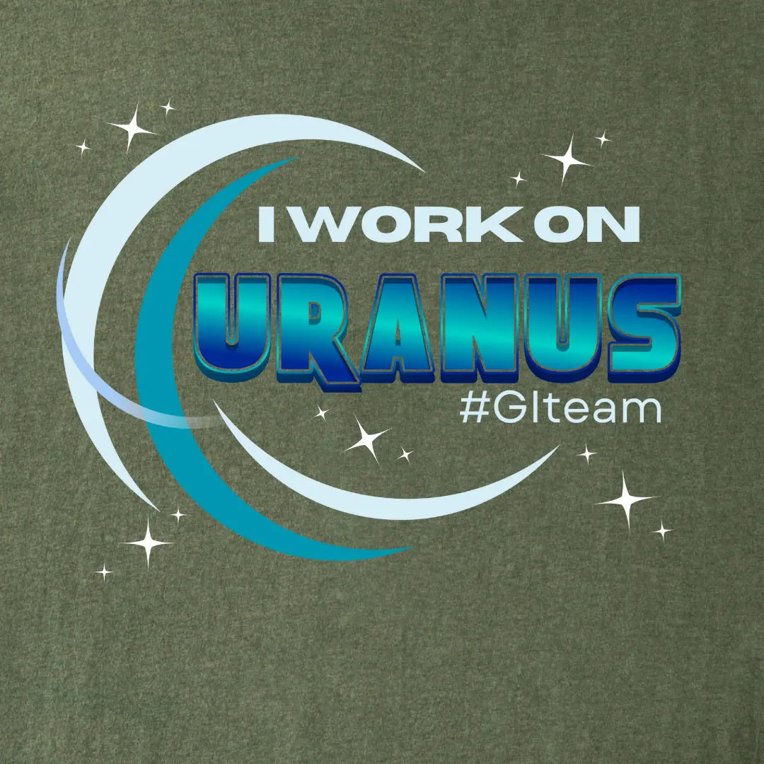 I work on Uranus GI Team T-Shirt