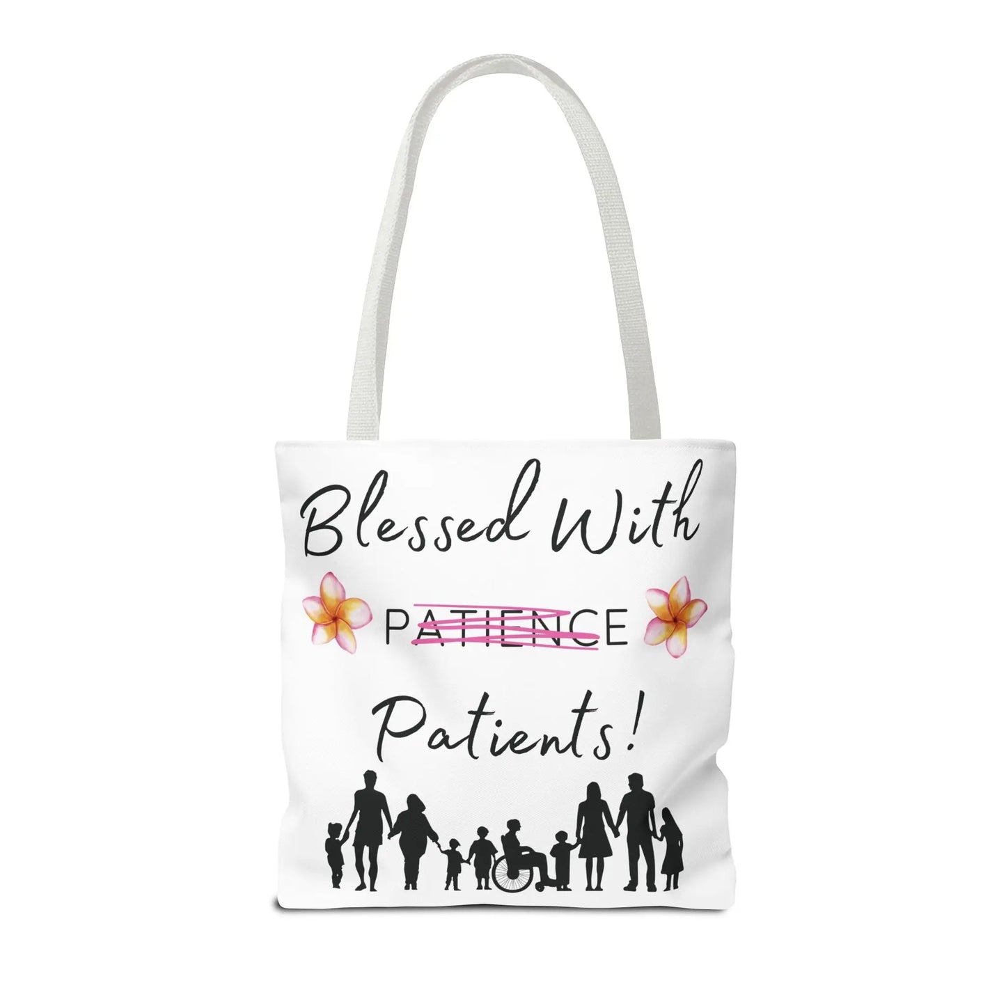 Tote bag with 'Blessed With Patients Not Patience!' text and people illustrations on a white background
