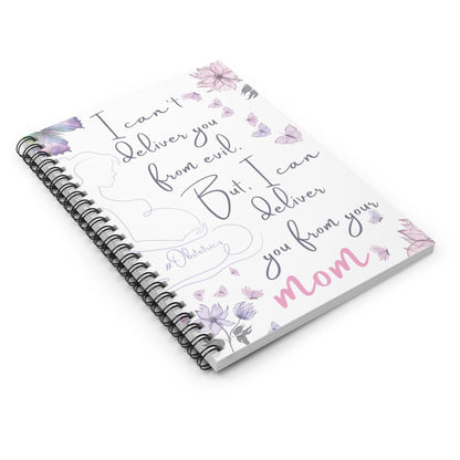 I can't deliver you from evil, But I can Deliver you from your Mom Spiral Notebook
